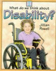 Cover of: Disability (What Do We Think About?) by Jillian Powell
