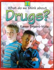 Cover of: Drugs (What Do We Think About) by Karen Bryant-Mole