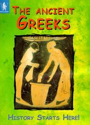 Cover of: The Ancient Greeks (History Starts Here) by John Malam