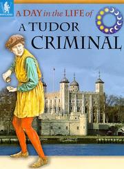 Cover of: Tudor Criminal (Day in the Life) by Alan Childs