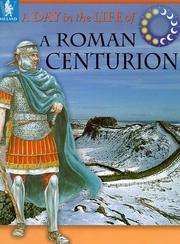 Cover of: Roman Centurion (Day in the Life) by Richard Wood