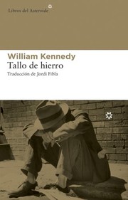 Cover of: Tallo de hierro by William Kennedy, Jordi Fibla