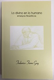 Cover of: Lo divino en lo humano by Federico Ferro Gay