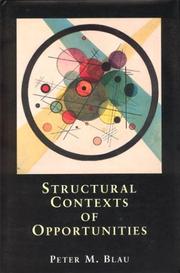 Cover of: Structural contexts of opportunities by Peter Michael Blau