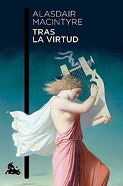 Cover of: Tras la virtud by Alasdair C. MacIntyre, Amelia Valcárcel