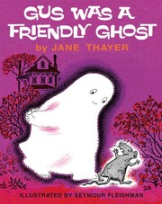 Cover of: Gus Was a Friendly Ghost by Jane Thayer, Seymour Fleishman