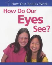 Cover of: How Do Our Eyes See? (How Our Bodies Work)