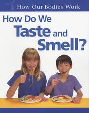 Cover of: How Do We Taste and Smell? (How Our Bodies Work)