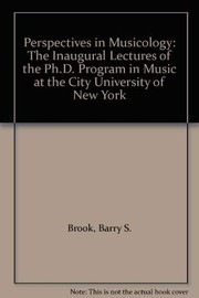 Cover of: Perspectives in musicology: the inaugural lectures of the Ph.D. program in music at the City University of New York