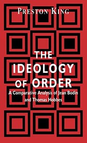 Cover of: The ideology of order by Preston T. King