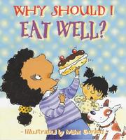 Cover of: Why Should I Eat Well? (Why Should I?) by Claire Llewellyn