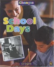 Cover of: School Days (Changes) by Liz Gogerly, Liz Gogerly