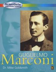 Guglielmo Marconi (Scientists Who Made History) by Mike Goldsmith