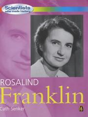 Cover of: Rosalind Franklin (Scientists Who Made History) by Cath Senker, Cath Senker