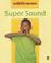 Cover of: Super Sound (Science Starters)