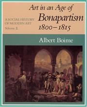 Cover of: A Social History of Modern Art, Volume 2: Art in an Age of Bonapartism, 1800-1815 (A Social History of Modern Art)