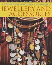 Cover of: Jewellery and Accessories (Traditions from Around the World) by Louise Tythacott