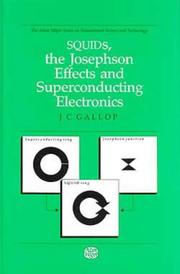 SQUIDS, the Josephson effects and superconducting electronics by J. C. Gallop