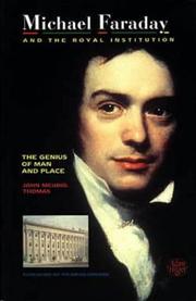 Cover of: Michael Faraday and the Royal Institution by J. M. Thomas