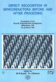 Cover of: Defect Recognition in Semiconductors Before and After Processing: Proceedings of the 4th International Conference, Wilmslow, Uk, 18-22 March 1991
