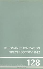 Cover of: Resonance Ionization Spectroscopy 1992, Proceedings of the Sixth INT  Symposium on Resonance Ionization Spectroscopy and its Applications, Santa Fe, New ... (Institute of Physics Conference Series)