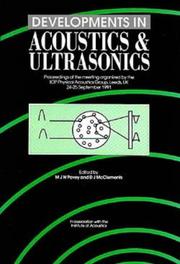 Cover of: Developments in Acoustics and Ultrasonics: Proceedings of the Meeting Organized by the Iop Physical Acoustics Group, Leeds, Uk, 24-25 September 1991