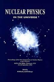 Cover of: Nuclear Physics in the Universe: Proceedings of the First Symposium on Nuclear Physics in the Universe Held in Oak Ridge, Tennessee, Usa, 24-26 Sept