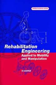 Cover of: Rehabilitation engineering applied to mobility and manipulation / Rory A. Cooper. by Rory A. Cooper