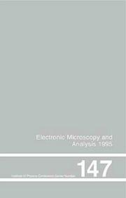 Cover of: Electron microscopy and analysis 1995: proceedings of the Institute of Physics Electron Microscopy and Analysis Group conference, University of Birmingham, 12-15 September 1995