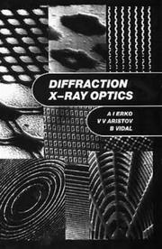 Diffraction X-ray optics by A. I. Erko