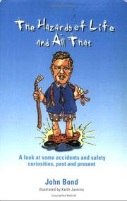 Cover of: The hazards of life and all that by John Bond, John Bond