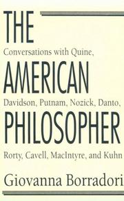 Cover of: The American philosopher: conversations with Quine, Davidson, Putnam, Nozick, Danto, Rorty, Cavell, MacIntyre, and Kuhn