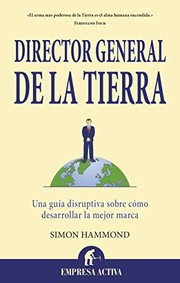 Cover of: Director General de la Tierra: Una guía disruptiva sobre cómo desarrollar la mejor marca