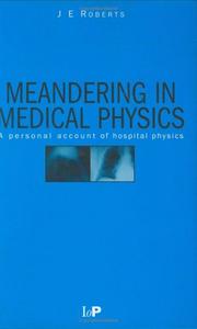 Cover of: Meandering in Medical Physics by J.E Roberts