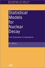 Cover of: Statistical models for nuclear decay: from evaporation to vaporization