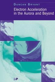 Cover of: Electron acceleration in the aurora and beyond