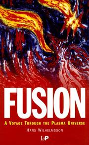Cover of: Fusion: a voyage through the plasma universe