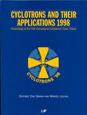 Cover of: Cyclotrons and their applications 1998 by International Conference on Cyclotrons and their Applications (15th 1998 Caen, France)