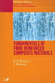 Fundamentals of fibre reinforced composite materials by A. R. Bunsell, A.R. Bunsell, J Renard