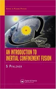 Cover of: An introduction to inertial confinement fusion