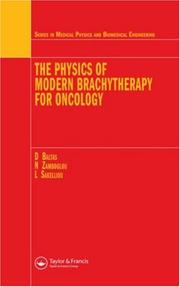 Cover of: The Physics of Modern Brachytherapy for Oncology (Medical Physics & Biomedical Engineering) by Dimos Baltas, Loukas Sakelliou, Nikolaos Zamboglou