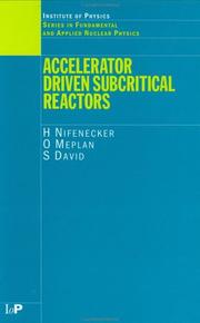 Cover of: Accelerator Driven Subcritical Reactors (Fundamental and Applied Nuclear Physics Series.) by H Nifenecker, O Meplan, S. David