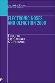 Electronic noses and olfaction 2000 by International Symposium on Olfaction and the Electronic Nose (7th 2000 Brighton, England), Julian W. Gardner, Krishna C. Persaud