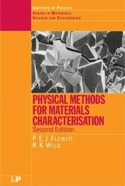 Cover of: Physical methods for materials characterisation | P. E. J. Flewitt