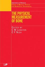 The physical measurement of bone by C. M. Langton, Christopher F. Njeh