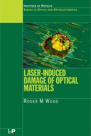 Cover of: Laser-induced damage of optical materials by Roger M. Wood