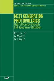 Cover of NEXT GENERATION PHOTOVOLTAICS: HIGH EFFICIENCY THROUGH FULL SPECTRUM UTILIZATION; ED. BY ANTONIO MARTI