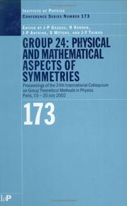Cover of: Group 24: physical and mathematical aspects of symmetries : proceedings of the Twenty-Fourth International Colloquium on Group Theoretical Methods in Physics held in Paris, France, 15-20 July 2002