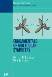 Cover of: Fundamentals of molecular symmetry by Philip R. Bunker