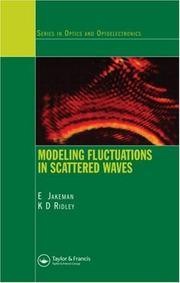 Cover of: Modeling Fluctuations in Scattered Waves (Optics and Optoelectronics) by Eric Jakeman, Kevin D. Ridley